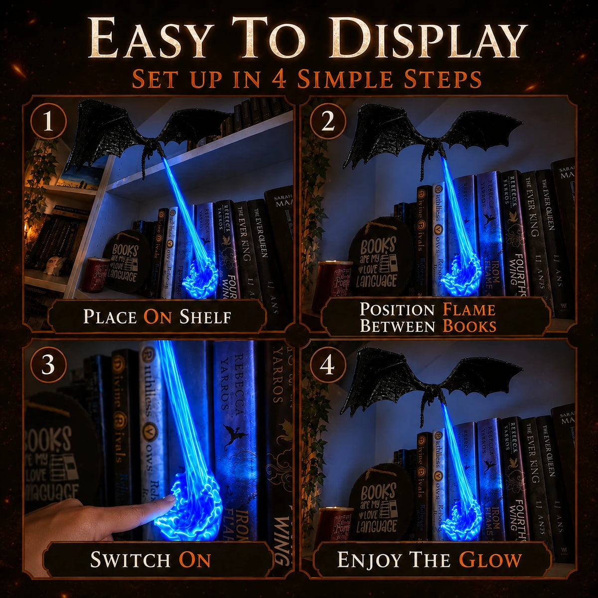 Four display steps: place on shelf, position the flame, switch on and enjoy the glow
